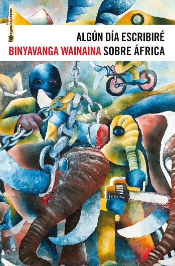 Algún día escribiré sobre África | 9788415601203 | Wainaina, Binyavanga | Llibres.cat | Llibreria online en català | La Impossible Llibreters Barcelona