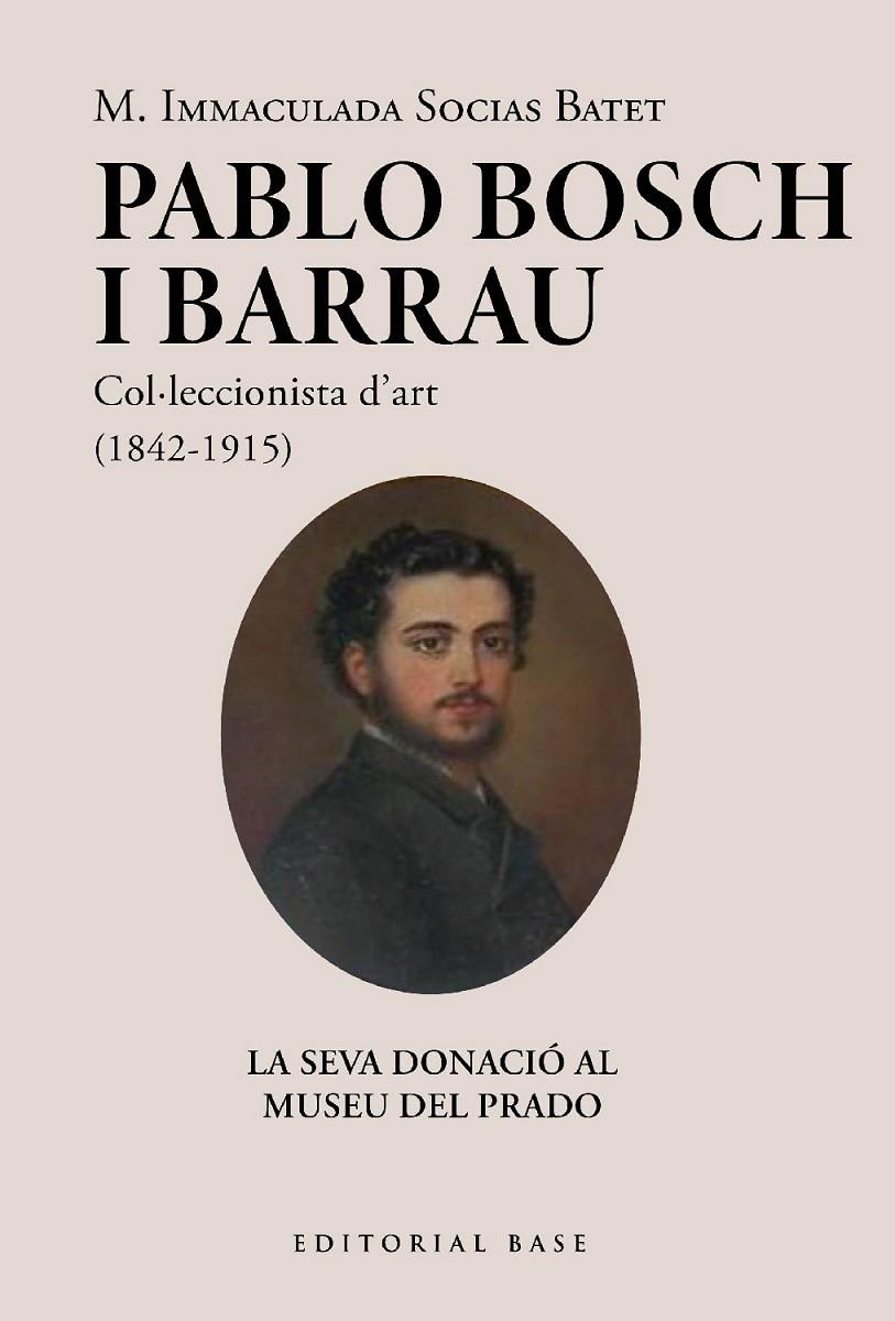 Pablo Bosch Barrau, col·leccionista d'art (1842-1915) | 9788419007971 | Socias Batet, M. Immaculada | Llibres.cat | Llibreria online en català | La Impossible Llibreters Barcelona