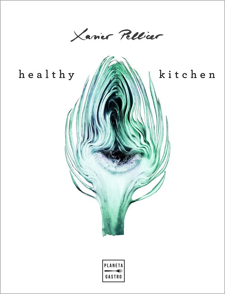 Healthy Kitchen | 9788408218265 | Pellicer, Xavier | Llibres.cat | Llibreria online en català | La Impossible Llibreters Barcelona