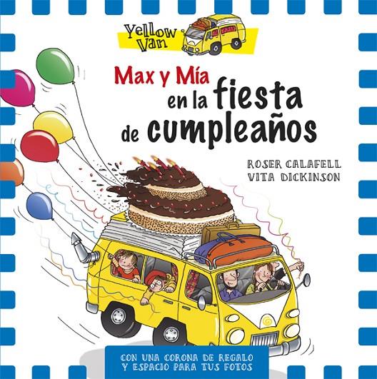 Yellow Van. Max y Mía en la fiesta de cumpleaños | 9788424660727 | Vita Dickinson \ Roser Calafell (ilustr.) | Llibres.cat | Llibreria online en català | La Impossible Llibreters Barcelona