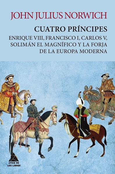 Cuatro príncipes | 9788417743420 | Norwich, John Julius | Llibres.cat | Llibreria online en català | La Impossible Llibreters Barcelona