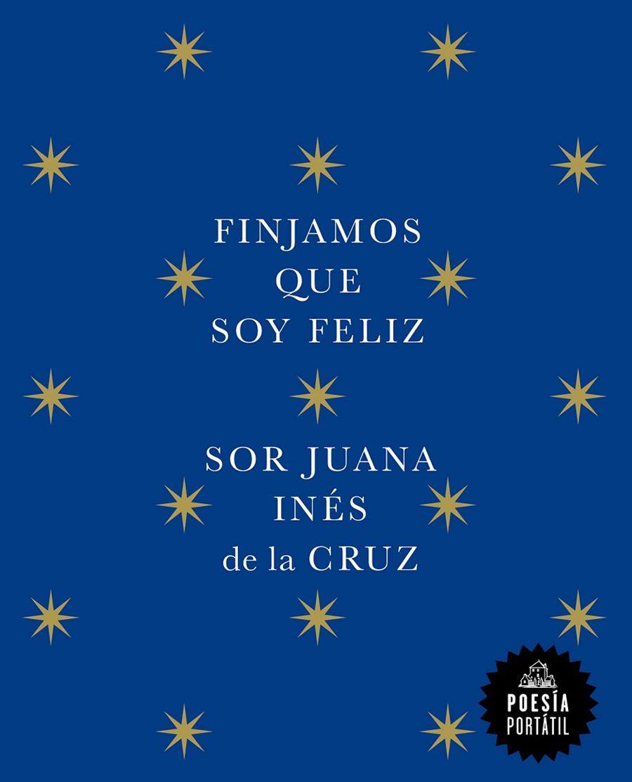Finjamos que soy feliz | 9788439742609 | de la Cruz, Juana Inés | Llibres.cat | Llibreria online en català | La Impossible Llibreters Barcelona