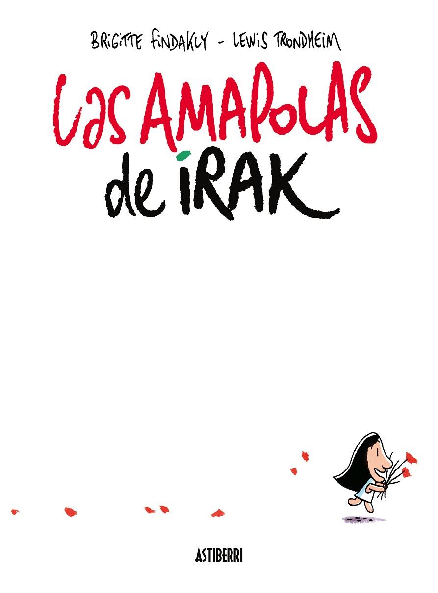 Las amapolas de Irak | 9788416251711 | Trondheim, Lewis/Findakly, Brigitte | Llibres.cat | Llibreria online en català | La Impossible Llibreters Barcelona