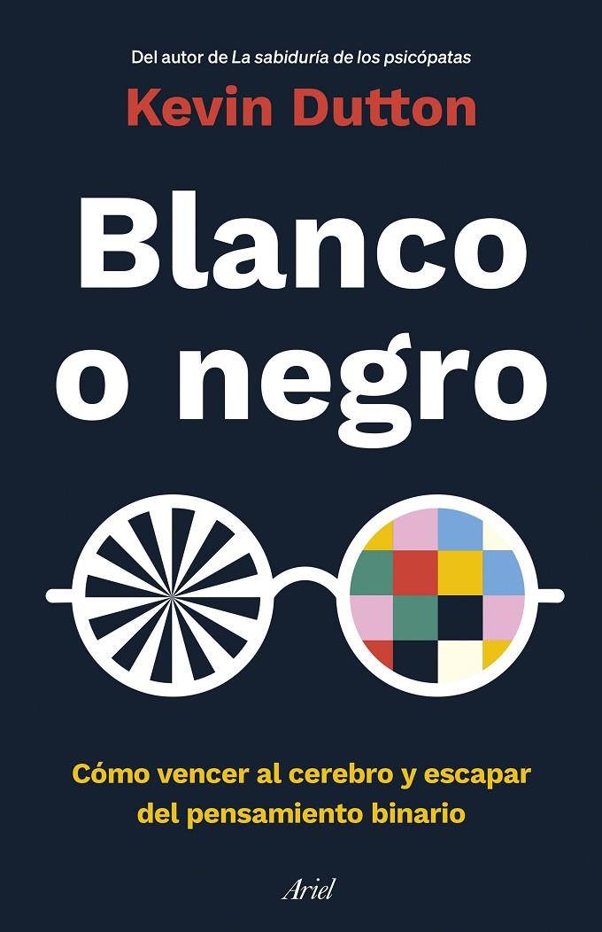 Blanco o negro | 9788434433946 | Dutton, Kevin | Llibres.cat | Llibreria online en català | La Impossible Llibreters Barcelona