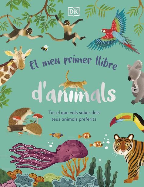 El meu primer llibre d'animals | 9780241682135 | DK | Llibres.cat | Llibreria online en català | La Impossible Llibreters Barcelona