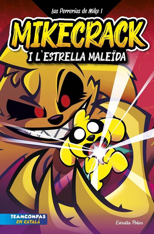 Las Perrerías de Mike 1. Mikecrack i l'Estrella MaleÏda. | 9788413895208 | Mikecrack | Llibres.cat | Llibreria online en català | La Impossible Llibreters Barcelona