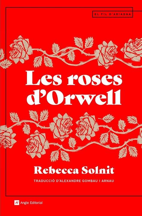 Les roses d'Orwell | 9788419017161 | Solnit, Rebecca | Llibres.cat | Llibreria online en català | La Impossible Llibreters Barcelona