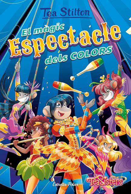 El màgic espectacle dels colors | 9788418444708 | Stilton, Tea | Llibres.cat | Llibreria online en català | La Impossible Llibreters Barcelona