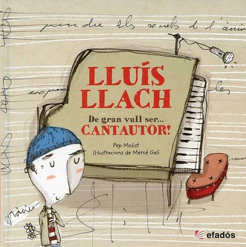 Lluís Llach. De gran vull ser...cantautor | 9788415232292 | Molist, Pep | Llibres.cat | Llibreria online en català | La Impossible Llibreters Barcelona