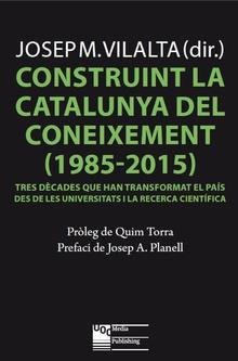 Construint la Catalunya del coneixement (1985-2015) | 9788491803744 | Vilalta, Josep Ma. | Llibres.cat | Llibreria online en català | La Impossible Llibreters Barcelona