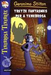 Tretze fantasmes per a Tenebrosa | 9788499325569 | Stilton, Geronimo | Llibres.cat | Llibreria online en català | La Impossible Llibreters Barcelona