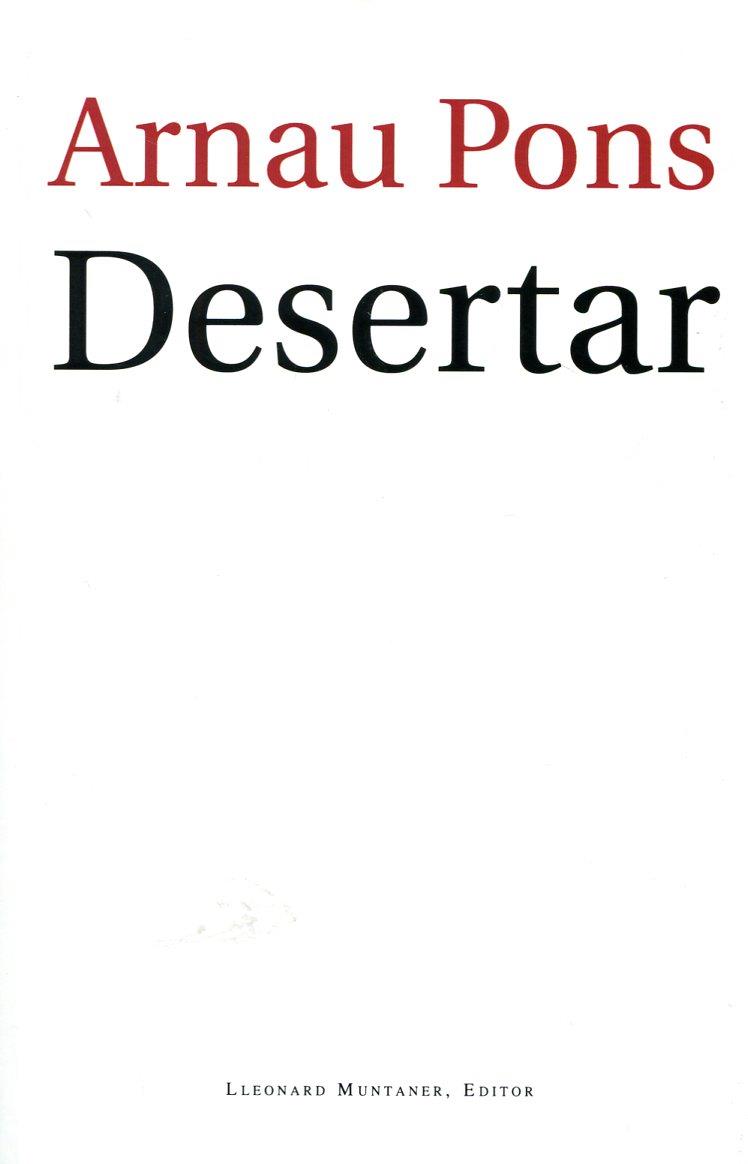 Desertar | 9788415076032 | Pons, Arnau | Llibres.cat | Llibreria online en català | La Impossible Llibreters Barcelona