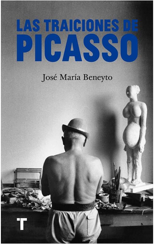 Las traiciones de Picasso | 9788418895777 | Beneyto, José María | Llibres.cat | Llibreria online en català | La Impossible Llibreters Barcelona