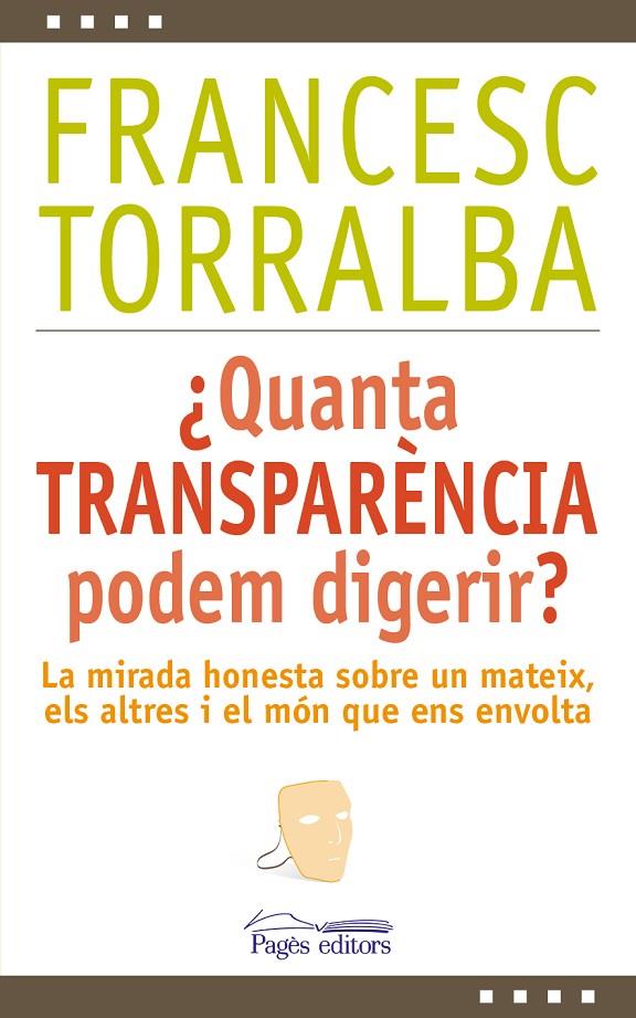 ¿Quanta transparència podem digerir? | 9788499756448 | Torralba, Francesc | Llibres.cat | Llibreria online en català | La Impossible Llibreters Barcelona