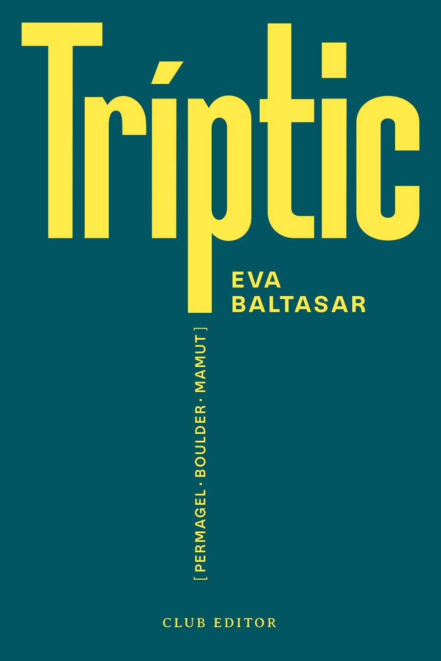 Tríptic | 9788473294188 | Baltasar, Eva | Llibres.cat | Llibreria online en català | La Impossible Llibreters Barcelona