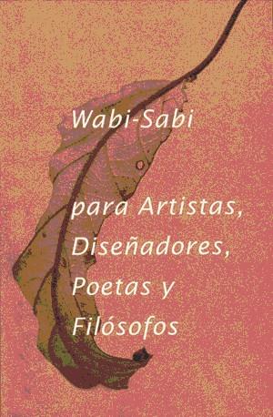 Wabi- Sabi para artistas, diseñadores, poetas y filósofos | 9788494307362 | Koren, Leonard | Llibres.cat | Llibreria online en català | La Impossible Llibreters Barcelona