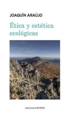 Ética y estética ecológicas | 9788417258368 | Araújo, Joaquín | Llibres.cat | Llibreria online en català | La Impossible Llibreters Barcelona