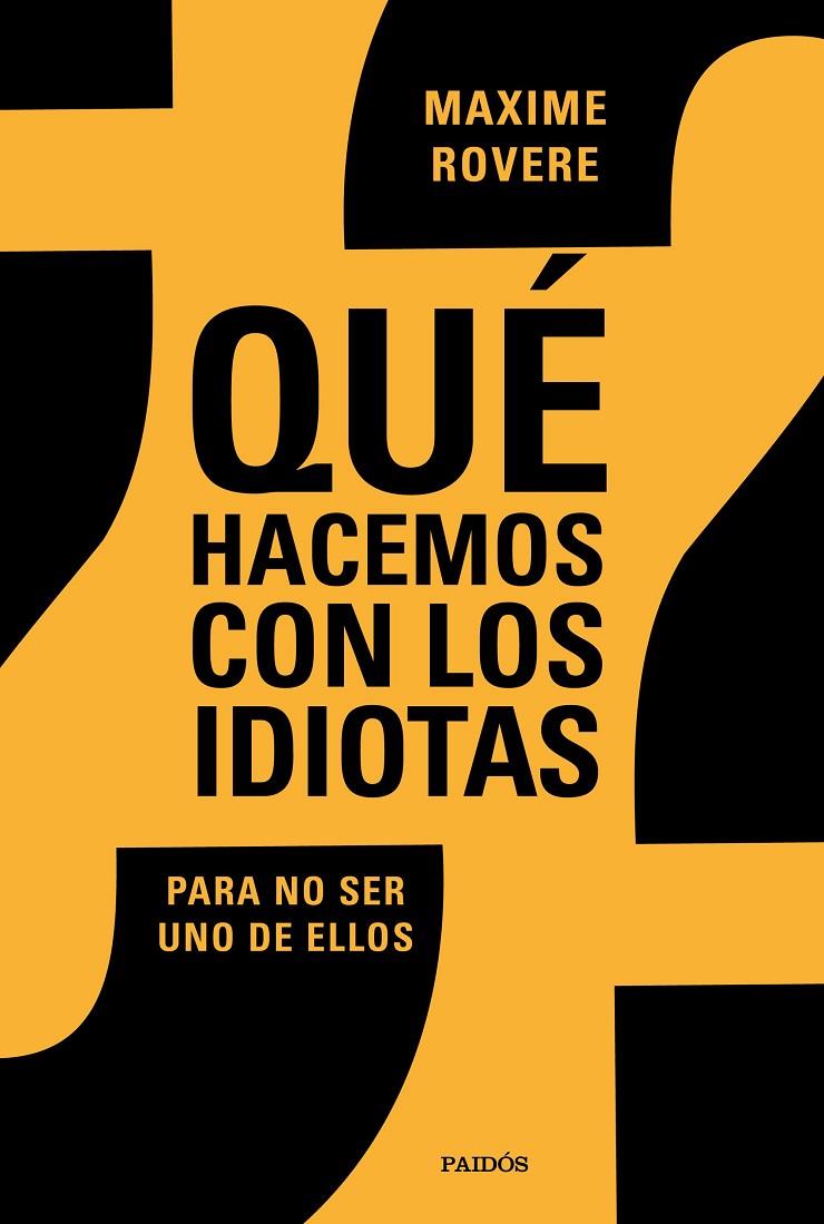 ¿Qué hacemos con los idiotas? | 9788449336812 | Rovere, Maxime | Llibres.cat | Llibreria online en català | La Impossible Llibreters Barcelona