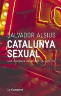 Catalunya sexual. Una completa exploració periodística | 9788495616838 | Alsius, Salvador | Llibres.cat | Llibreria online en català | La Impossible Llibreters Barcelona