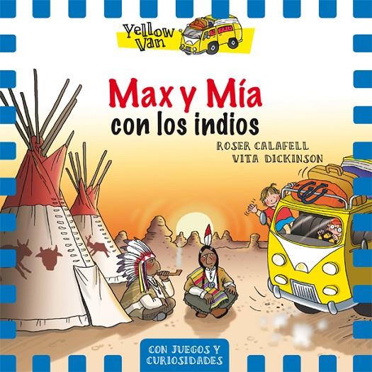 Yellow Van 10. Max y Mía con los indios | 9788424660406 | Vita Dickinson \ Roser Calafell (ilustr.) | Llibres.cat | Llibreria online en català | La Impossible Llibreters Barcelona