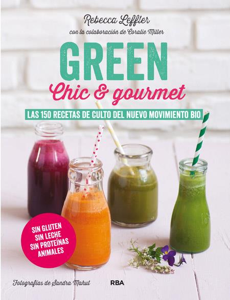 Green, chic & gourmet | 9788415541882 | LEFFLER , REBECCA | Llibres.cat | Llibreria online en català | La Impossible Llibreters Barcelona