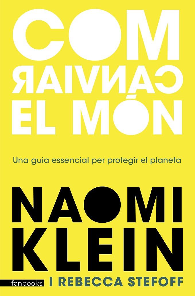 Com canviar el món | 9788418327636 | Klein, Naomi | Llibres.cat | Llibreria online en català | La Impossible Llibreters Barcelona