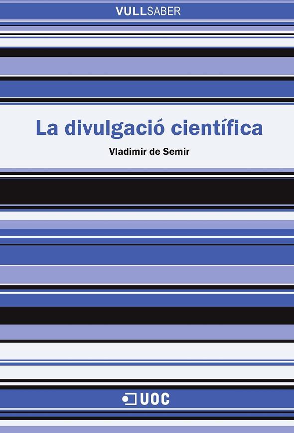 La divulgació científica | 9788491161691 | de Semir i Zivojnovic, Vladimir | Llibres.cat | Llibreria online en català | La Impossible Llibreters Barcelona