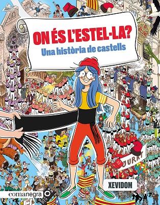 On és l'Estel·la? Una història de castells | 9788419590435 | Xevidom | Llibres.cat | Llibreria online en català | La Impossible Llibreters Barcelona
