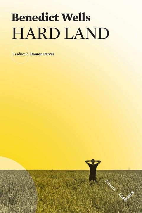 Hard land | 9788412398199 | Wells, Benedict | Llibres.cat | Llibreria online en català | La Impossible Llibreters Barcelona