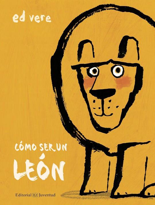 Cómo ser un león | 9788426144881 | Vere, Ed | Llibres.cat | Llibreria online en català | La Impossible Llibreters Barcelona