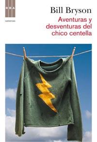 Aventuras y desventuras del chico centella | 9788498678987 | BRYSON, BILL | Llibres.cat | Llibreria online en català | La Impossible Llibreters Barcelona