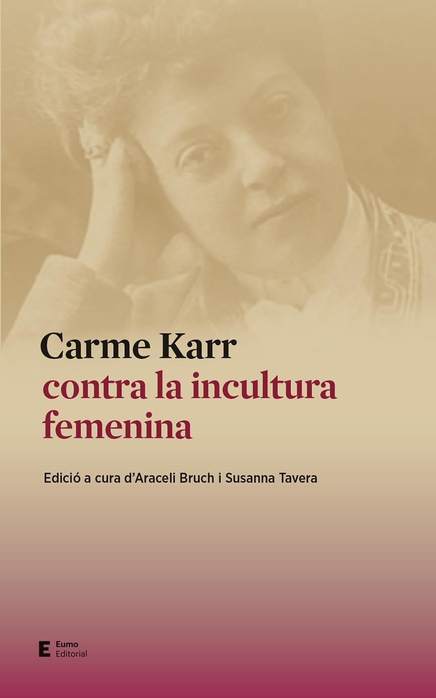 Carme Karr contra la incultura femenina | 9788497667159 | Bruch Pla, Araceli/Tavera García, Susanna | Llibres.cat | Llibreria online en català | La Impossible Llibreters Barcelona
