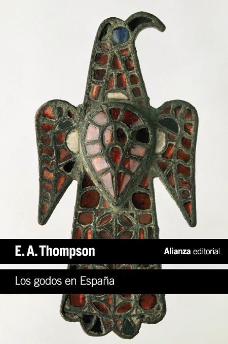 Los godos en España | 9788420683331 | Thompson, E. A. | Llibres.cat | Llibreria online en català | La Impossible Llibreters Barcelona