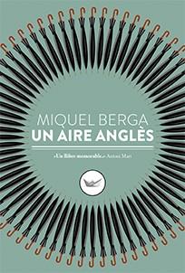 Un aire anglès | 9788417339098 | Berga Bague, Miquel | Llibres.cat | Llibreria online en català | La Impossible Llibreters Barcelona