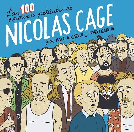 Las 100 primeras películas de Nicolas Cage | 9788418215674 | Alcázar, Paco/García, Torïo | Llibres.cat | Llibreria online en català | La Impossible Llibreters Barcelona