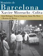 Memòries de Barcelona | 9788493457730 | Miserachs, Xavier | Llibres.cat | Llibreria online en català | La Impossible Llibreters Barcelona