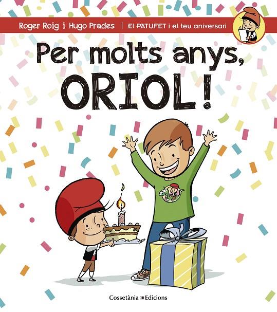 Per molts anys, Oriol! | 9788490344316 | Roig César, Roger | Llibres.cat | Llibreria online en català | La Impossible Llibreters Barcelona