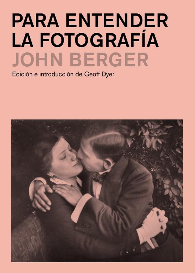 Para entender la fotografía | 9788425227929 | Berger, John | Llibres.cat | Llibreria online en català | La Impossible Llibreters Barcelona