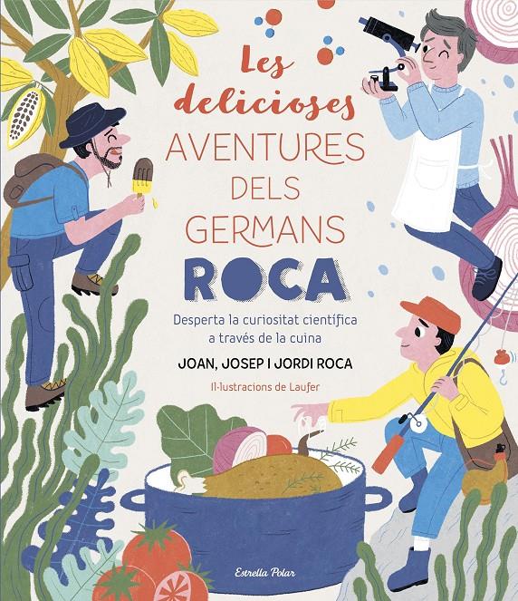 Les delicioses aventures dels Germans Roca | 9788413891316 | Roca, Josep / Roca, Jordi / Laufer / Roca, Joan | Llibres.cat | Llibreria online en català | La Impossible Llibreters Barcelona