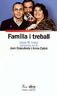 Família i treball | 9788484373834 | Ureta, J. M. ; Coscubiela, Joan ; Cabré, Anna | Llibres.cat | Llibreria online en català | La Impossible Llibreters Barcelona