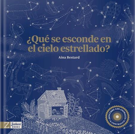 ¿Qué se esconde en el cielo estrellado? | 9788417374938 | Bestard, Aina | Llibres.cat | Llibreria online en català | La Impossible Llibreters Barcelona