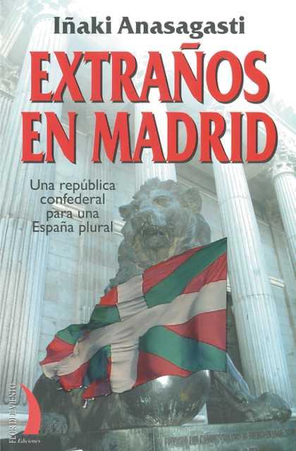 Extraños en Madrid | 9788496495401 | Anasagasti, Iñaki | Llibres.cat | Llibreria online en català | La Impossible Llibreters Barcelona