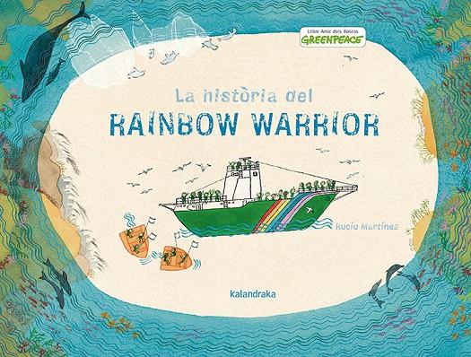 La història del Rainbow Warrior | 9788484649151 | Martinez, Rocio | Llibres.cat | Llibreria online en català | La Impossible Llibreters Barcelona