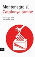 Montenegro sí, Catalunya també | 9788496201835 | López, Hèctor ; Bertran, Uriel | Llibres.cat | Llibreria online en català | La Impossible Llibreters Barcelona