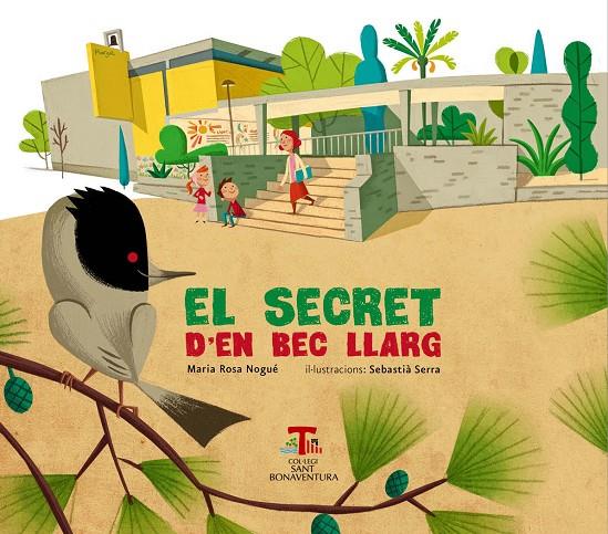 El secret d'en Bec Llarg | 9788492745210 | Nogué Almirall, Maria Rosa | Llibres.cat | Llibreria online en català | La Impossible Llibreters Barcelona