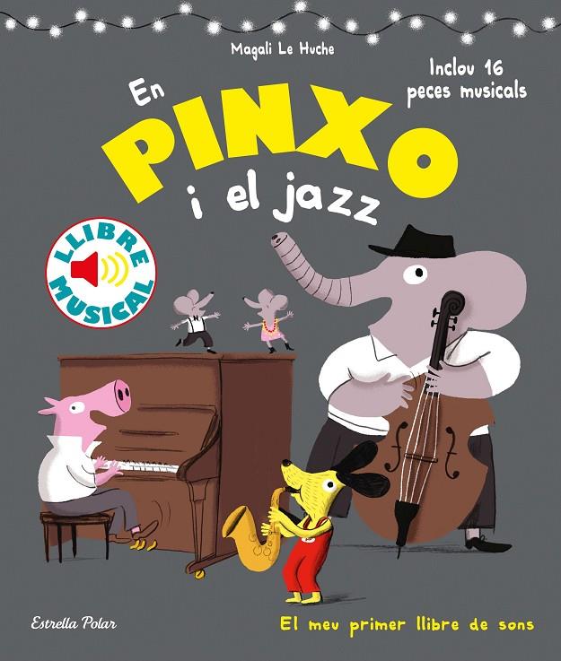 En Pinxo i el jazz. Llibre musical | 9788491376996 | Le Huche, Magali | Llibres.cat | Llibreria online en català | La Impossible Llibreters Barcelona