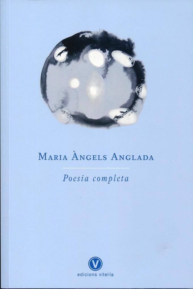 Poesia completa | 9788493625092 | Anglada, Maria Àngels | Llibres.cat | Llibreria online en català | La Impossible Llibreters Barcelona