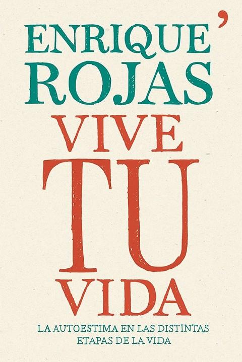 Vive tu vida | 9788499983202 | Enrique Rojas | Llibres.cat | Llibreria online en català | La Impossible Llibreters Barcelona