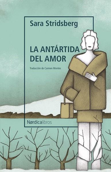 La antártida del amor | 9788419320735 | Stridsberg, Sara | Llibres.cat | Llibreria online en català | La Impossible Llibreters Barcelona