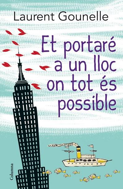 Et portaré a un lloc on tot és possible | 9788466416115 | Laurent Gounelle | Llibres.cat | Llibreria online en català | La Impossible Llibreters Barcelona